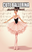 Cute Ballerina Coloring Book: Relaxation, and Creativity Coloring Pages for All Fans