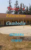 Today's Education CAMBODIA: Primary School Juniorhigh School High School