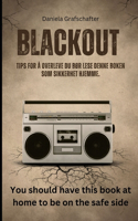 BLACK OUT Tips for å overleve Du bør lese denne boken som sikkerhet hjemme.