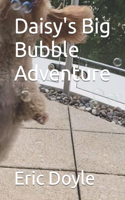 Daisy's Big Bubble Adventure