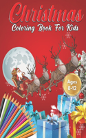 Christmas Coloring Book for Kids Ages 8-12