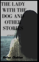 The Lady with the Dog and Other Stories [Annotated]: Volume 3