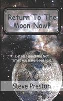 Return to the Moon Now!