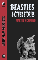 Beasties & Other Stories