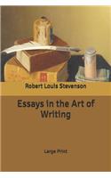 Essays in the Art of Writing: Large Print