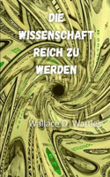 Die Wissenschaft, reich zu werden