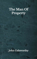 The Man Of Property: Beyond World's Classics