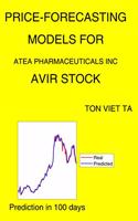 Price-Forecasting Models for Atea Pharmaceuticals Inc AVIR Stock