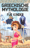Griechische Mythologie Für Kinder: Das antike Griechenland für Kinder - Götter, Helden und Monster der griechischen Mythen