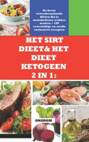 Het Sirt Dieet & Het Dieet Ketogeen Dieet 2 in 1: De beste vetverbrandende diëten die je metabolisme wakker maken. + 100 eenvoudige en snelle exclusieve recepten