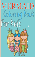 Mermaid Coloring Book For Kids: Mermaid Coloring Books For Kids Ages 4-12