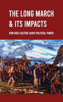 Exploring The Long March: Clearer Understanding Of Cultural Battle & The Left's Long March: Who Led The Long March