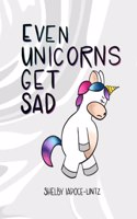 Even Unicorns Get Sad