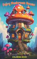 Fairy Mushroom House Coloring Book