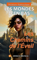 Les Mondes d'en Bas. Tome 1