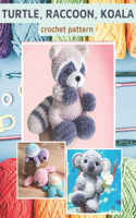 Turtle, Raccoon, Koala Crochet Pattern