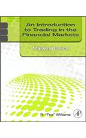 Introduction to Trading in the Financial Markets: Market Basics
