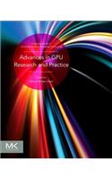 Advances in Gpu Research and Practice