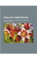 English Composition; Eight Lectures Given at the Lowell Institute: (English)