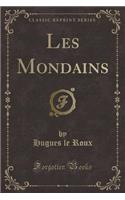 Les Mondains (Classic Reprint)