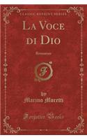 La Voce Di Dio: Romanzo (Classic Reprint): Romanzo (Classic Reprint)