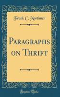 Paragraphs on Thrift (Classic Reprint)