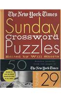 New York Times Sunday Crossword Puzzles Volume 29: 50 Sunday Puzzles from the Pages of the New York Times