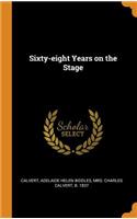 Sixty-Eight Years on the Stage