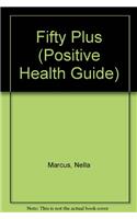 Fifty Plus (Positive Health Guide)