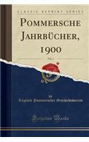 Pommersche JahrbÃ¼cher, 1900, Vol. 1 (Classic Reprint)