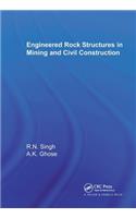Engineered Rock Structures in Mining and Civil Construction