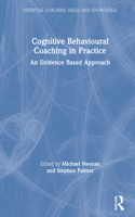 Cognitive Behavioural Coaching in Practice: An Evidence Based Approach
