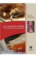 Zoo Animal and Wildlife Immobilization and Anesthesia