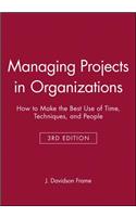 Managing Projects in Organizations