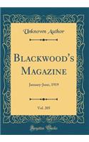 Blackwood's Magazine, Vol. 205: January-June, 1919 (Classic Reprint): January-June, 1919 (Classic Reprint)