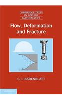 Flow, Deformation and Fracture