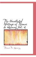 The Uncollected Writings of Thomas de Quincey Vol. 2