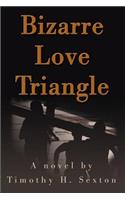 Bizarre Love Triangle
