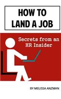 How to Land a Job