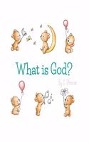 What Is God?