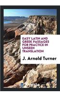 Easy Latin and Greek Passages for Practice in Unseen Translation, Ed. by J.A. Turner