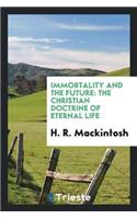 Immortality and the Future: The Christian Doctrine of Eternal Life