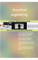Acoustical engineering Complete Self-Assessment Guide