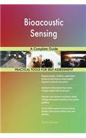Bioacoustic Sensing A Complete Guide