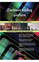 Electronic trading platform A Complete Guide - 2019 Edition