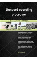 Standard operating procedure A Complete Guide - 2019 Edition