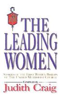 Leading Women: Stories of the First Women Bishops of the United Methodist Church