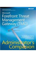 Microsoft ForeFront Threat Management Gateway (TMG) Administrator's Companion
