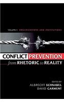 Conflict Prevention from Rhetoric to Reality