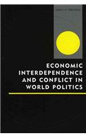 Economic Interdependence and Conflict in World Politics